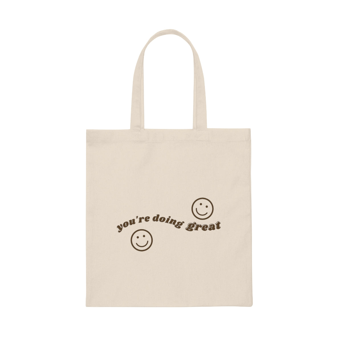 "you're doing great" Canvas Tote Bag